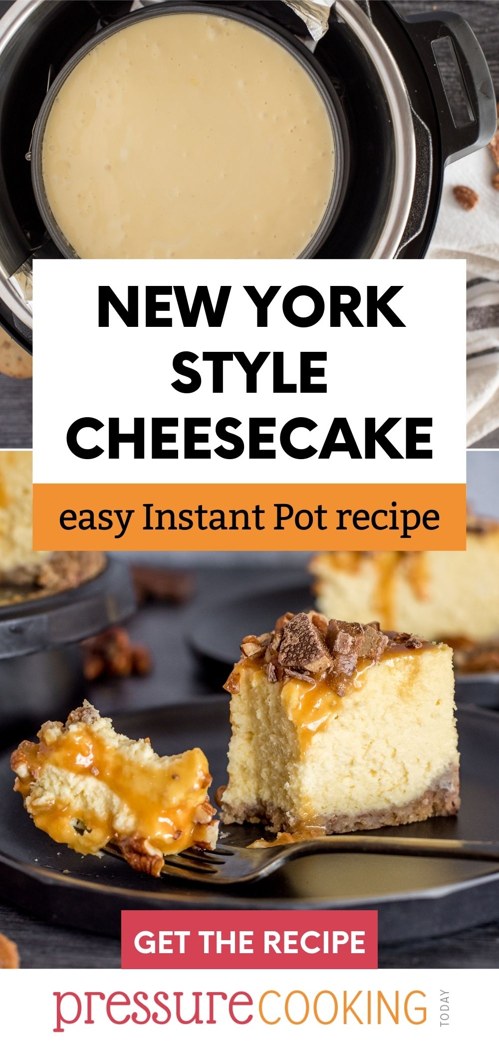 A picture collage with a New York cheesecake placed inside an Instant Pot to cook on the top, and a slice of New York cheesecake on the bottom topped with caramel and chocolate. via @PressureCook2da