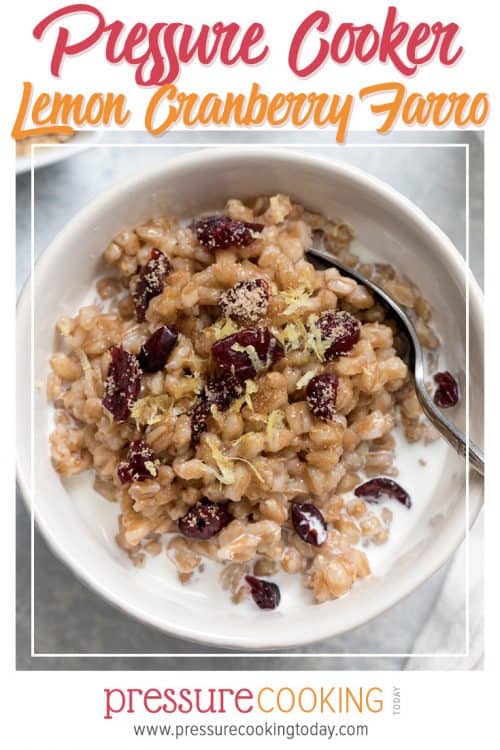 Pressure Cooker (Instant Pot) Lemon-Cranberry Farro