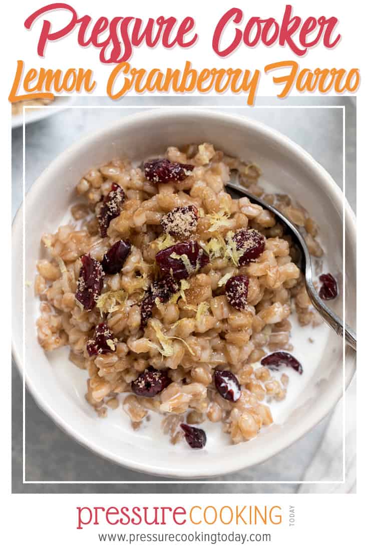 Pressure Cooker (Instant Pot) Lemon-Cranberry Farro via @PressureCook2da