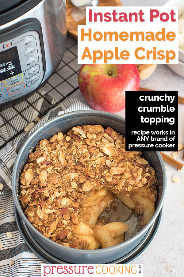 pinterest image that reads "Instant Pot homemade apple crisp *crunchy crumble topping*" with a close up picture of the apple crisp in a pan with an apple and pressure cooker in the background