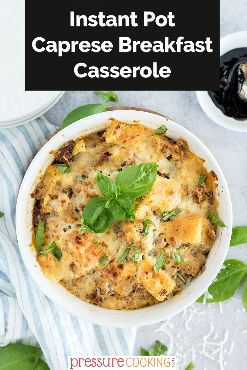 Instant Pot Caprese Breakfast Casserole via @PressureCook2da