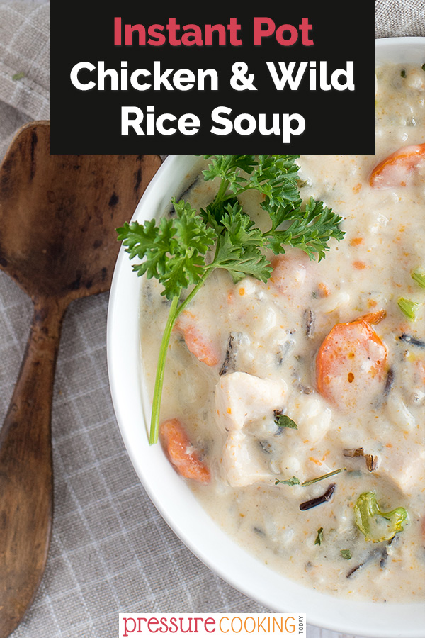 ON THE TABLE IN UNDER 30 MINUTES!!! | Instant Pot / Pressure Cooker Chicken and Wild Rice Soup is a creamy meal loaded with chicken, long grain and wild rice, carrots, onion, and celery. From Pressure Cooking Today via @PressureCook2da