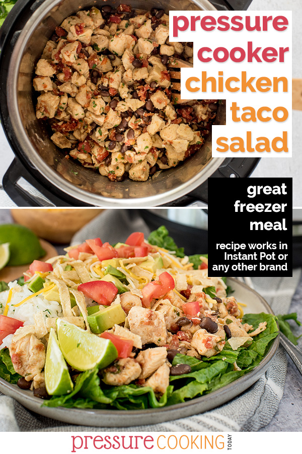 Pinterest image promoting chicken taco salad with text overlaid on two images: the top image is an overhead shot looking into the instant pot full of the chicken and tomatoes cooking, and the bottom image is a 45 degree shot of salad, drizzled with dressing, cheese, diced tomatoes, lime wedges on a bed of lettuce via @PressureCook2da