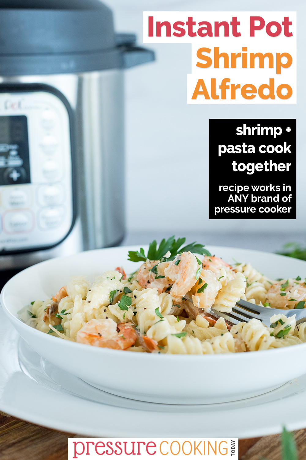 pinterest image for instant pot shrimp alfredo, with parmesan and cream sauce via @PressureCook2da