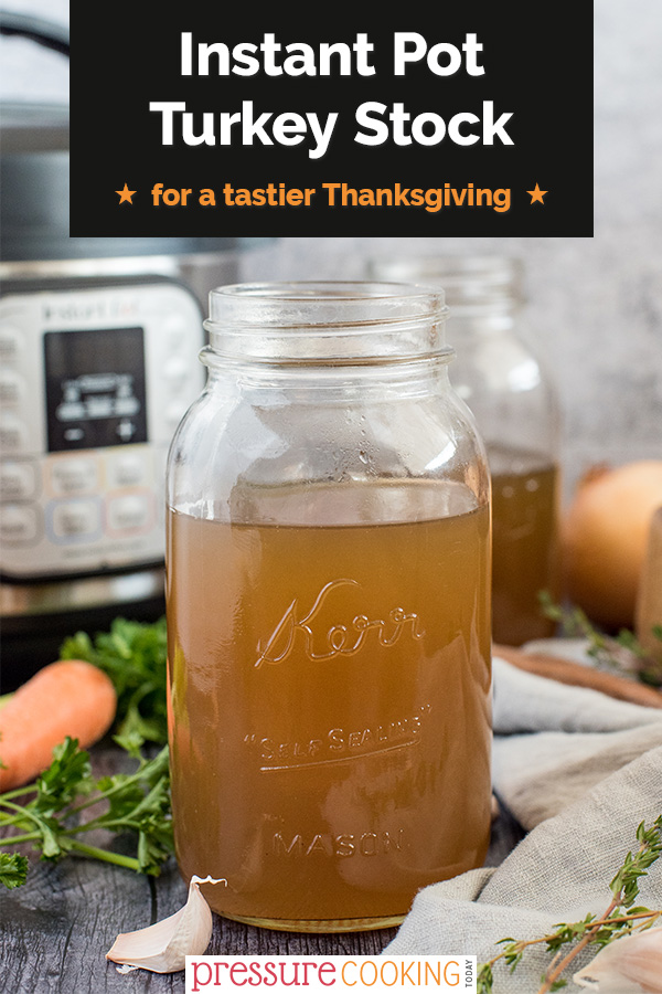 Insta Pot turkey stock on a mason jar in front of an Instant Pot with fresh thyme, parsley, and carrots on the counter.