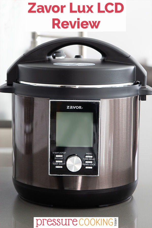 Read the full review for EVERYTHING you need to know about the Zavor Lux LCD—what you'll like, what you need to know before you buy, and how to get started using it! #PressureCookingToday #Review #Zavor via @PressureCook2da