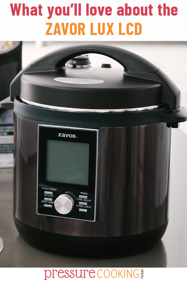 Read the full review for EVERYTHING you need to know about the Zavor Lux LCD—what you'll like, what you need to know before you buy, and how to get started using it! #PressureCookingToday #Review #Zavor via @PressureCook2da